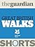 Great British Walks (Guardian Shorts Book 27)