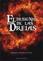 Portada de El designio de las Dreias, de Ariane Apodaca López