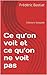 Ce qu'on voit et ce qu'on ne voit pas by Frédéric Bastiat