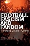 Football, Fascism and Fandom: The UltraS of Italian Football