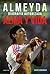 Alma y vida: Almeyda. Biografía autorizada (Spanish Edition)