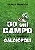 30 SUL CAMPO (Sguardi) (Italian Edition)