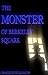 The Monster of Berkeley Square by Charlie Revelle-Smith