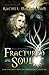Fractured Soul (Fractured Light, #2)