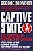 Captive State by George Monbiot Captive State by George Monbiot