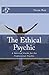 The Ethical Psychic: A Survival Guide for the Professional Psychic