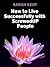 How to Live Successfully with Screwedup People