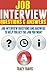 Job Interview Questions & Answers: Job interview questions and answers to help you get the job you want