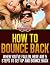 How To Bounce Back - When Y...