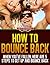 How To Bounce Back - When You've Fallen, Here are 5 Steps to Get Up and Bounce Back (Success Sculpting Coach Series)