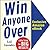 Win Anyone Over: Little Tricks for BIG Results (McGraw-Hill Essentials)