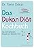 Das Dukan Diät Kochbuch: Die 200 leckersten Rezepte zur Bestseller-Diät (German Edition)