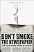 Don't Smoke the Newspaper a...