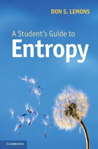 A Student's Guide to Entropy (Student's Guides)