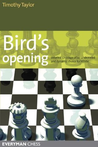 Bird's Opening: Detailed coverage of an underrated and dynamic choice for White (Kindle Edition)