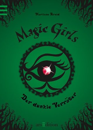 Der dunkle Verräter (Magic Girls, #9)