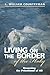 Living on the Border of the Holy by L. William Countryman