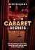 Cabaret Secrets by Gary   Williams