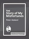 Book cover for The Story of My Misfortunes (Historia Calamitatum)