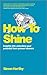 How to Shine by Simon Hartley
