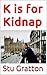 K is for Kidnap