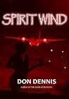 SPIRIT WIND by Don   Dennis
