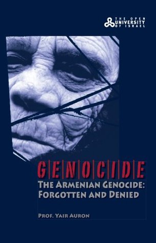 The Armenian Genocide: Forgotten and Denied (Kindle Edition)
