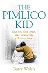 The Pimlico Kid: An Authentic Coming-of-Age Historical Novel Set in 1960s London