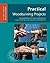 Practical Woodturning Projects (GETTING STARTED IN WOODTURNING)