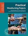 Practical Woodturning Projects (GETTING STARTED IN WOODTURNING) Practical Woodturning Projects (GETTING STARTED IN WOODTURNING)