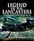 Legend of the Lancasters: T...