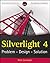 Silverlight® 4: Problem - Design - Solution
