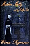 Maiden Molly and the Hellfire Club (Maiden Molly Series Book 1)