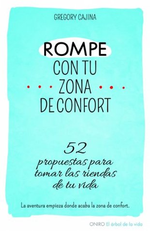 Rompe con tu zona de confort: 52 propuestas para tomar las riendas de  tu vida (Kindle Edition)