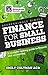 Refreshingly Simple Finance for Small Business: A straight-talking guide to finance and accounting (Business Bites)