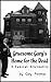 Gruesome Gary's Home for the Dead by Gary Freeman