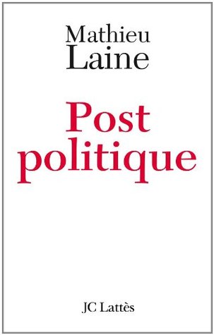 Post-politique (Kindle Edition)