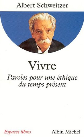 Vivre:Paroles pour une éthique du temps présent (Espaces Libres) (French Edition)