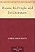 Russia: Its People and Its Literature