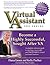 Virtual Assistant - The Series: Become a Highly Successful, Sought After VA