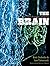 The Brain: Big Bangs, Behaviors, and Beliefs