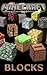 The NEW (2014) Complete Guide to Minecraft Blocks! Tips & Tricks, Guide for Plants, Manufactured Blocks, Ores & Mineral Blocks AND MORE!