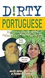 Dirty Portuguese:...