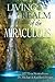 Living in the Realm of the Miraculous by Michael H. Yeager