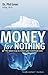 Money for Nothing - The Smart Way To Reduce Your Overhead Costs