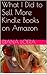 What I Did to Sell More Kindle Books on Amazon