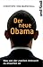 Der neue Obama: Was von der...