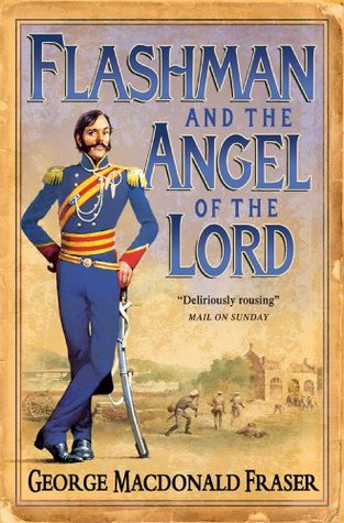 Flashman and the Angel of the Lord: A classic western action adventure historical novel