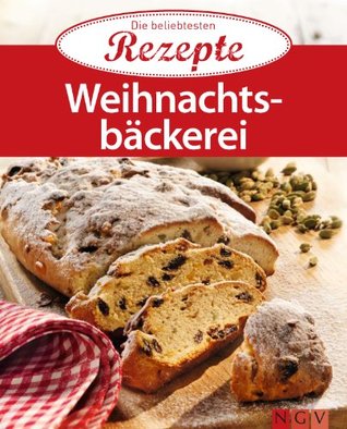 Weihnachtsbäckerei: Die beliebtesten Rezepte (German Edition)