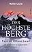 Der höchste Berg: Traum und...